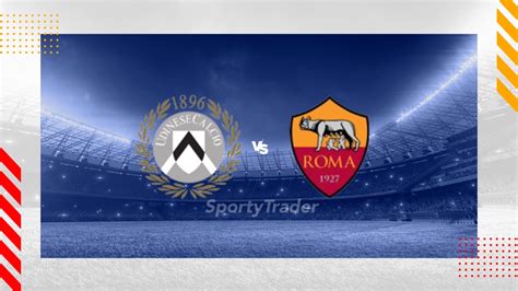 Udinese Vs Roma Prediction Serie A 26 01 2025