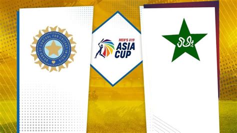 Ind Vs Pak Under Asia Cup Match Team News Timings Venue