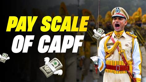 Upsc Capf Salary 2023 Capf Job Profile 2023 Details Capf Ranks And