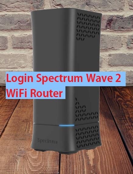 Login Spectrum Wave Wireless Router