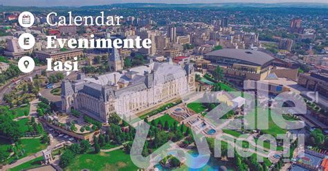 Evenimente Iași Calendar Evenimente Iași 2025