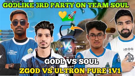 Zgod Vs Ultron Pure 1v1🔥godlike Vs Soul🚀godlike 3rd Party On Team Soul💛