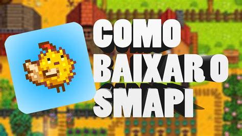 Como Baixar O Sampi Para Instalar Mods No Stardew Valley Tutorial