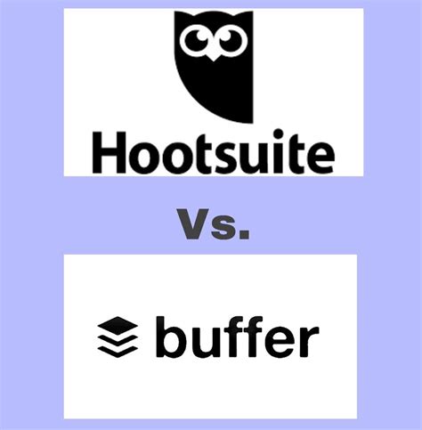 Hootsuite Vs Buffer A Comparison To Help You Choose The Best Option