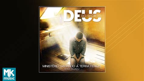 Ministério Sarando a Terra Ferida Deus do Secreto CD COMPLETO YouTube