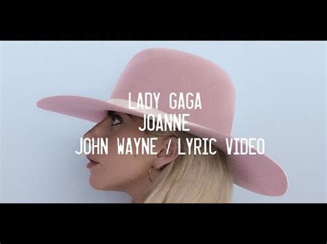 Lady Gaga John Wayne Lyric Video Youtube