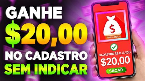 GANHE R 20 NO CADASTRO VIA PIX SÓ CADASTRAR APP PAGANDO POR