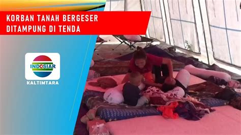 Balikpapan Korban Tanah Bergeser Di Tamoung Di Tenda Youtube