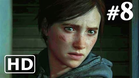 The Last Of Us 2 Gameplay Walkthrough [ps4 Pro] Part 8 No