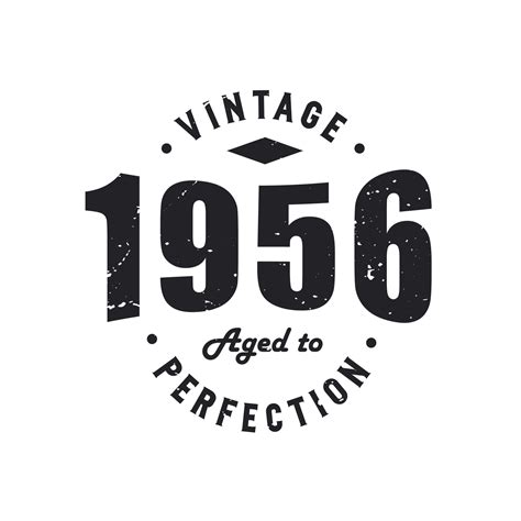 Born in 1956 Vintage Retro Birthday, Vintage 1956 Aged to Perfection ...
