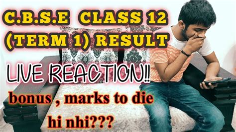 CHECKING MY CBSE CLASS 12 TERM 1 BOARDS RESULT LIVE REACTION