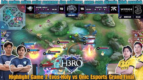 Luo Yi Sanz Vs Novaria Clawkun Highlight Game 2 Evos Vs Onic Grand