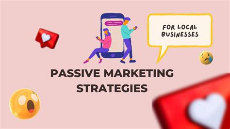 How To Do Passive Marketing Strategy For Small Businesses