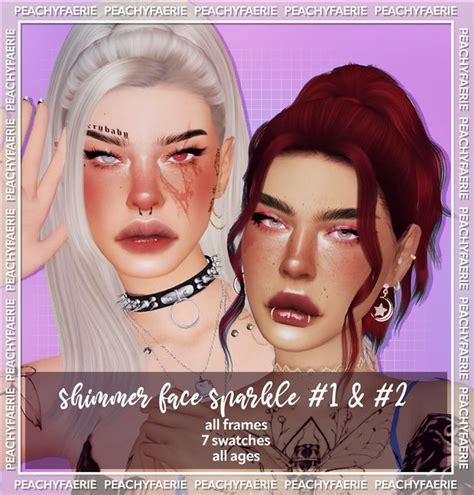 Shimmer Face Sparkle 1 2 Peachyfaerie In 2024 Sims Sims 4