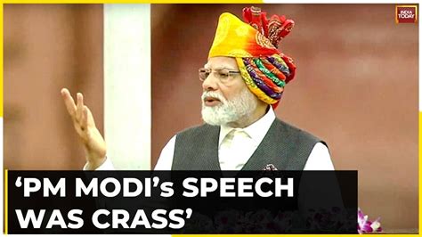 Oppn Attacks Pm Modi After Independence Day Speech Says Pms Speech