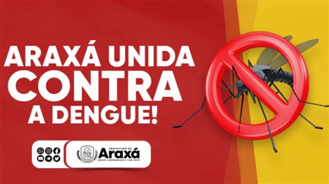 Prefeitura De Araxá Realiza Dia D De Combate à Dengue Com Ações Em Toda