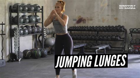 Jumping Lunges Tutorial And Tips Impossible Fitness