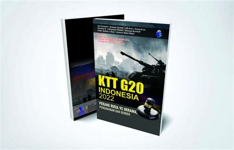 KTT G20 Indonesia 2022 Perang Rusia Vs Ukraina Pengamanan Dan Gender