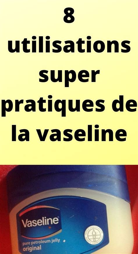 Aujourdhui Nous Vous Parlons D Astuces Qui Utilisent De La Vaseline