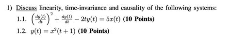 Solved Discuss Linearity Time Invariance And Causality Chegg