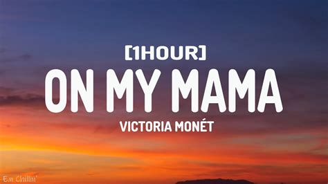 Victoria Monét On My Mama Lyrics 1HOUR YouTube