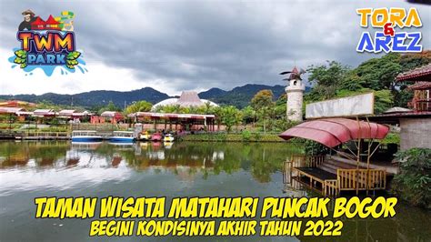 Taman Wisata Matahari Puncak Bogor Begini Kondisinya Saat Ini Setelah