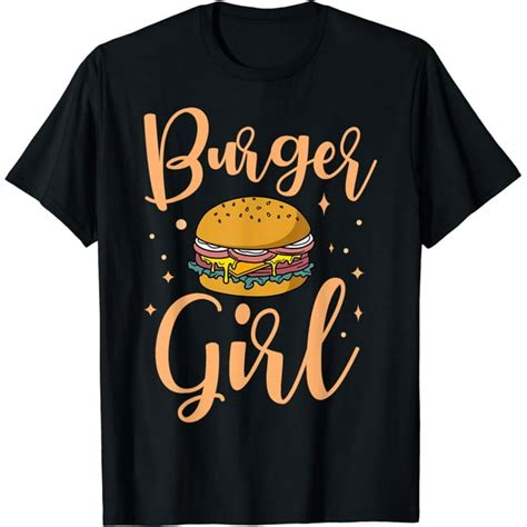 Burger Girl Hamburger Fast Food Snacks Lover T Shirt