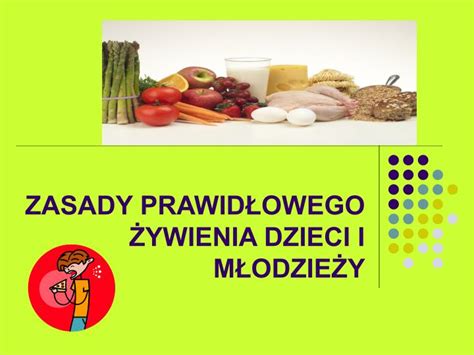 PPT ZASADY PRAWIDŁOWEGO ŻYWIENIA DZIECI I MŁODZIEŻY PowerPoint