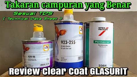 Review Clear Coat Glasurit HS Takaran Campuran Hasil YouTube