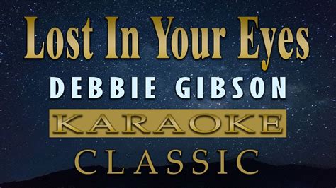 Lost In Your Eyes Debbie Gibson Karaoke Version Youtube