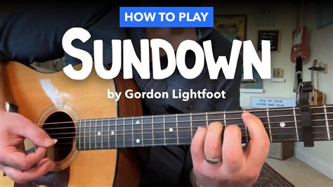 Guitar Lesson For Sundown By Gordon Lightfoot Youtube