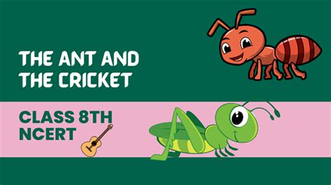 The Ant And The Cricket Summary Class 8 English JavaTpoint