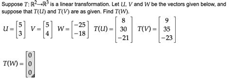 Solved Suppose T R2R3 Is A Linear Transformation Let U V Chegg