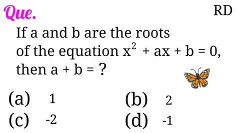 If A And B Are Roots Of The Equation X Ax B Then A B Youtube