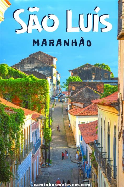 O Que Fazer Em São Luís Maranhão Praias E Pontos TurÍsticos Viajar Ao Redor Do Mundo