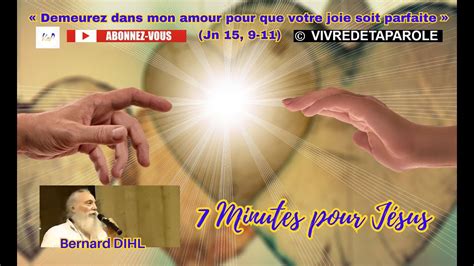 Minutes Pour Jesus Demeurez Dans Mon Amour Pour Que Votre Joie