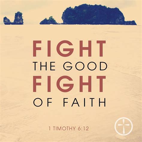 1 Timothy Fight The Good Fight Of Faith Fight The Good Fight Faith