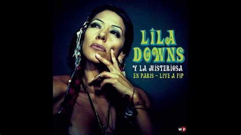 La Llorona Lila Downs Youtube