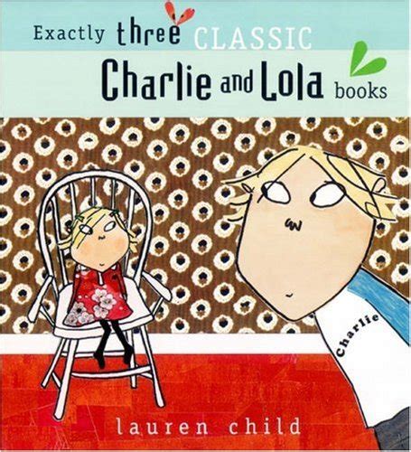 Charlie and Lola by Lauren Child | Goodreads