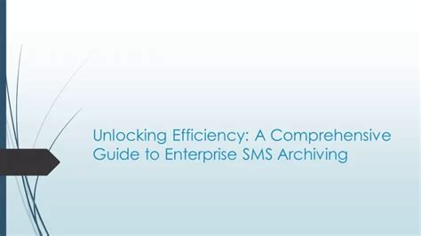 Ppt Unlocking Efficiency A Comprehensive Guide To Enterprise Sms