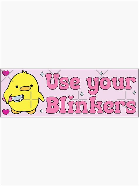 "Use Your Blinkers Funny Duck Meme Cute Bumper" Sticker for Sale by ...