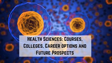 A Career in Health Sciences: List of colleges, Courses And Jobs