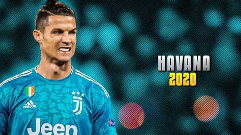 Cristiano Ronaldo Havana 2020 • Skills And Goals Hd Youtube