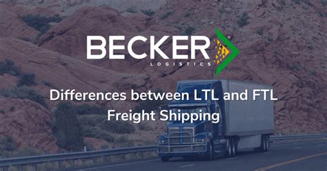 Differences Between LTL And FTL Freight Shipping Becker Logistics