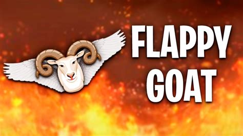 Como Desbloquear La Cabra Flappy Goat Goat Simulator GuÍa En