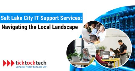 Salt Lake City It Support Services Navigating The Local Landscape