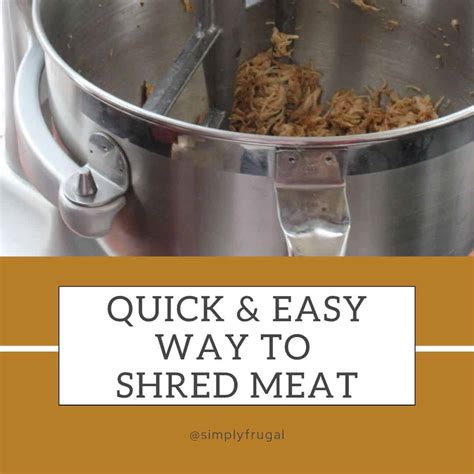 Quick And Easy Way To Shred Meat