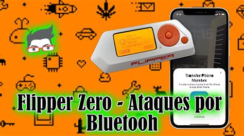 El Flipper Zero Puede Atacar Tu Dispositivo Por Bluetooth Como