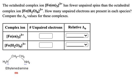 Solved The Octahedral Complex Ion Fe En Has Fewer Unpaired Spins