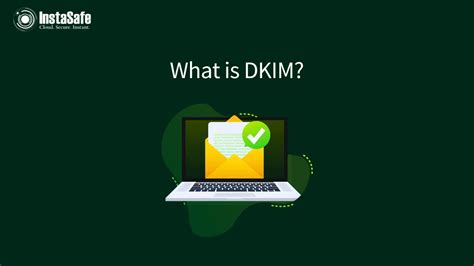 What Is DKIM And How Does It Work InstaSafe Blog